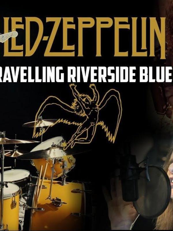 Travelling Riverside Blues - Led Zeppelin (Full Cover)